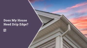 Does my house need a drip edge